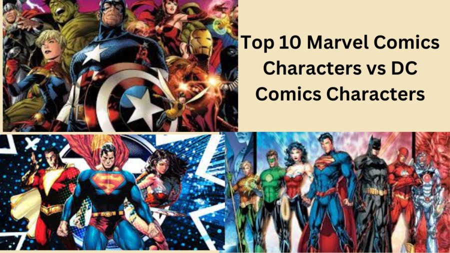 Top 10 Marvel Comics Characters vs DC Comics Characters