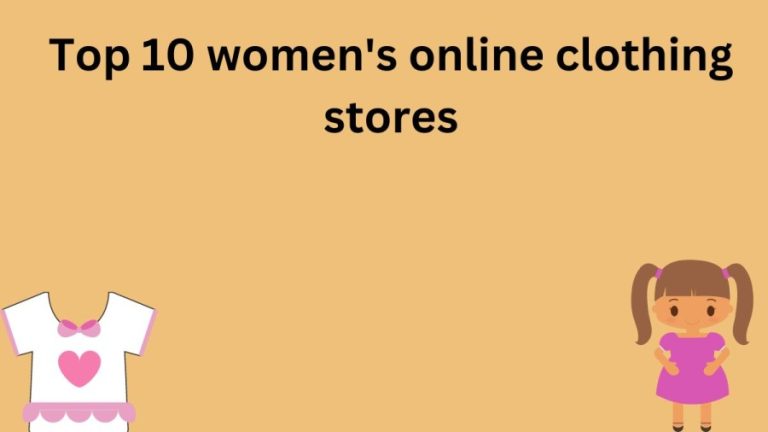 Top 10 Online Clothing Stores for Women - Updated List 2023