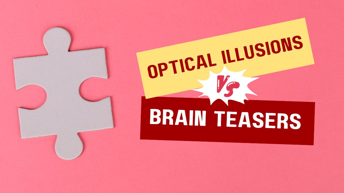 Difference between optical illusions and brain teasers