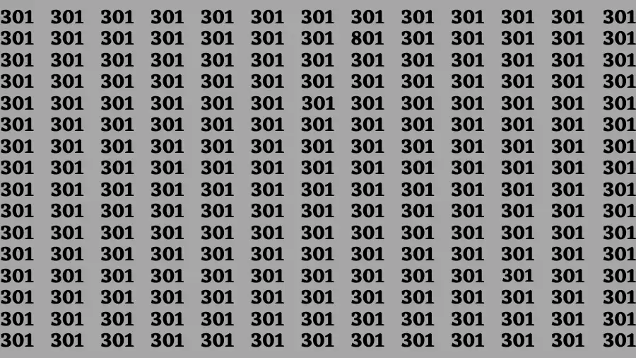 Observation Brain Test: If you have Sharp Eyes Find the number 801 among 301 in 20 Secs