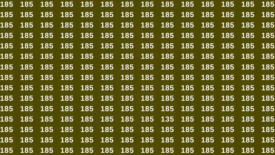 Observation Skill Test: If you have Sharp Eyes Find the number 135 among 185 in 16 Seconds?