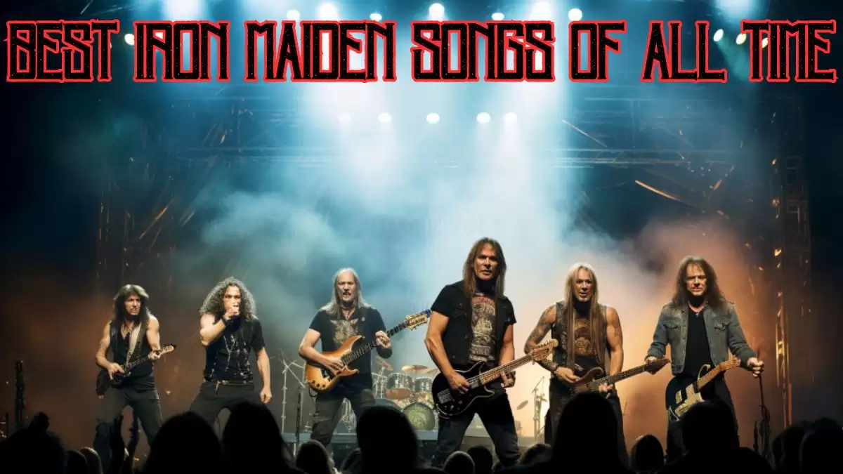 Best Iron Maiden Songs of All Time - Top 10 Heavy Metal Anthems