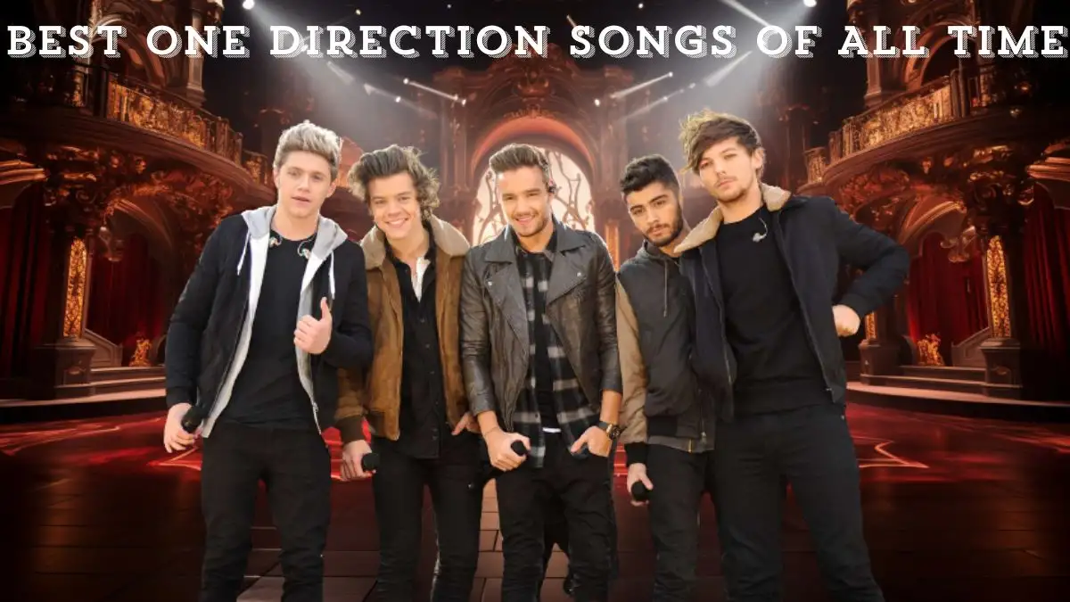 Best One Direction Songs of All Time - Top 10 Musical Excellence