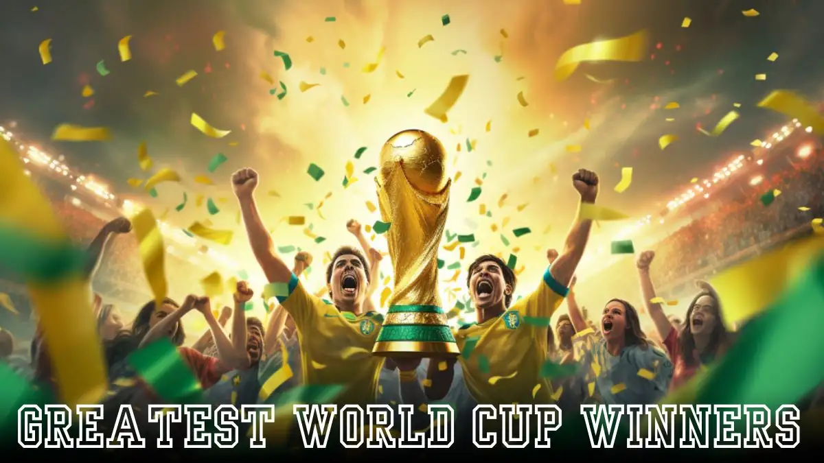 Greatest World Cup Winners - Top 10 Legacy