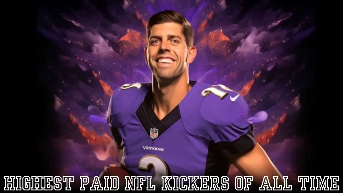 Highest Paid NFL Kickers of All Time Top 10 Boot Bounty High School