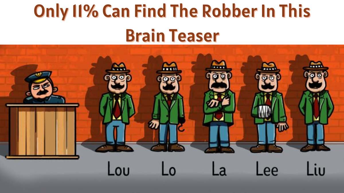 Only 11% Percent Can Find The Robber In This Brain Teaser