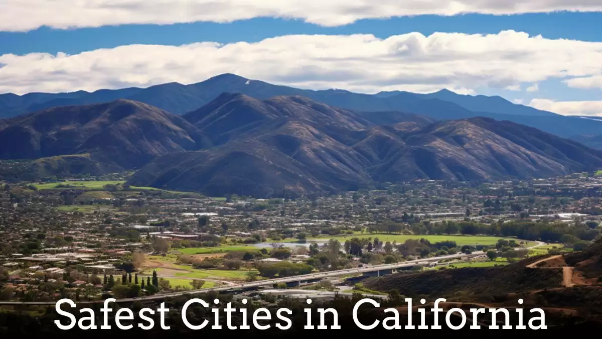 Safest Cities in California - Top 10 Cities with Safe Environment