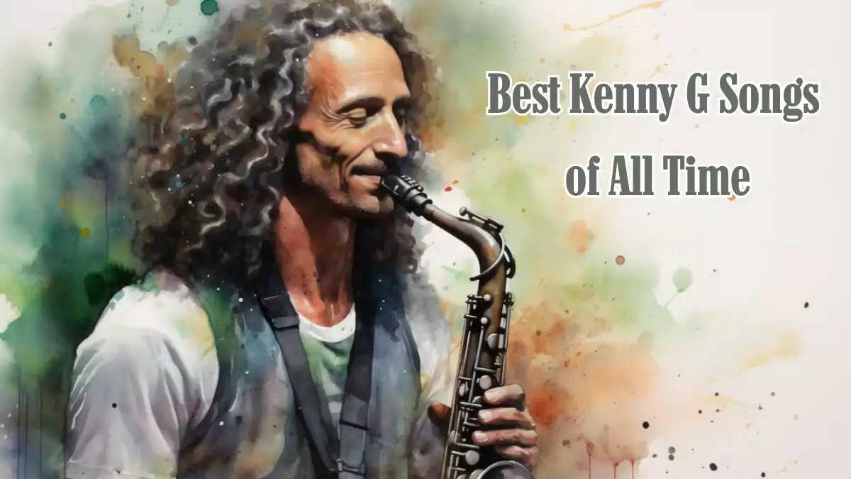 Top 10 Best Kenny G Songs of All Time - A Harmonious Journey through Smooth Jazz