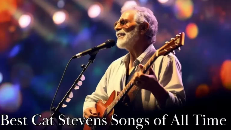 Best Cat Stevens Songs of All Time - Top 10 Timeless Melodies