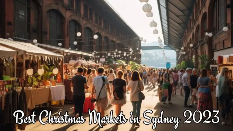 Best Christmas Markets in Sydney 2023 - Top 10 Extravaganza