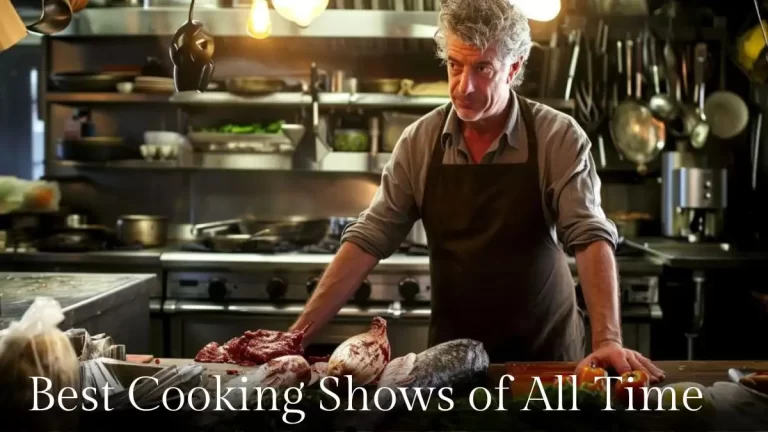 Best Cooking Shows of All Time - Top 10 For Every Food Enthusiasts