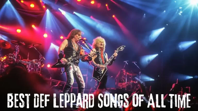 Best Def Leppard Songs of All Time - Top 10 Successful Tracks