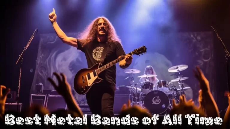 Best Metal Bands of All Time - Top 10 Musical Prowess