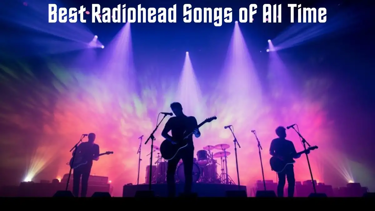 Best Radiohead Songs of All Time - Top 10 Sonic Tapestry