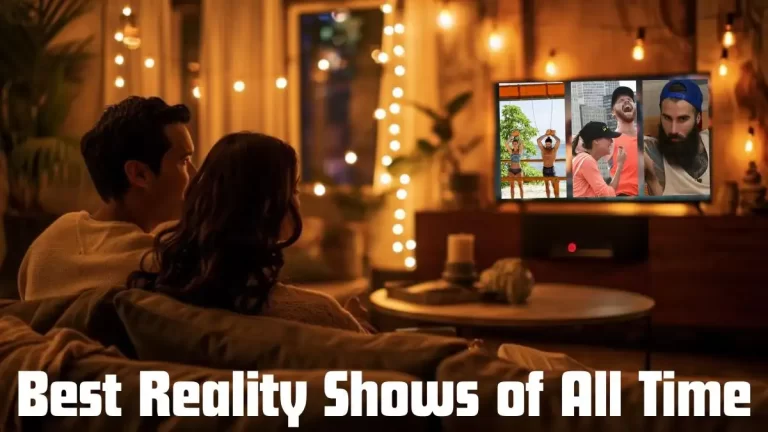 Best Reality Shows of All Time - Top 10 Masterpieces