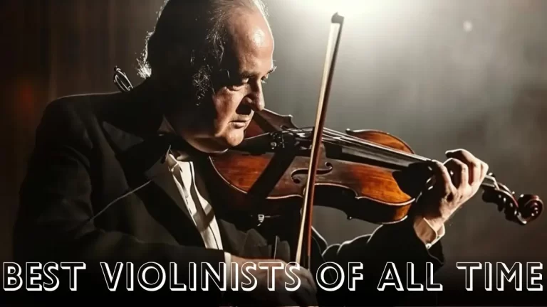 Best Violinists of All Time - Top 10 Extraordinary Legends
