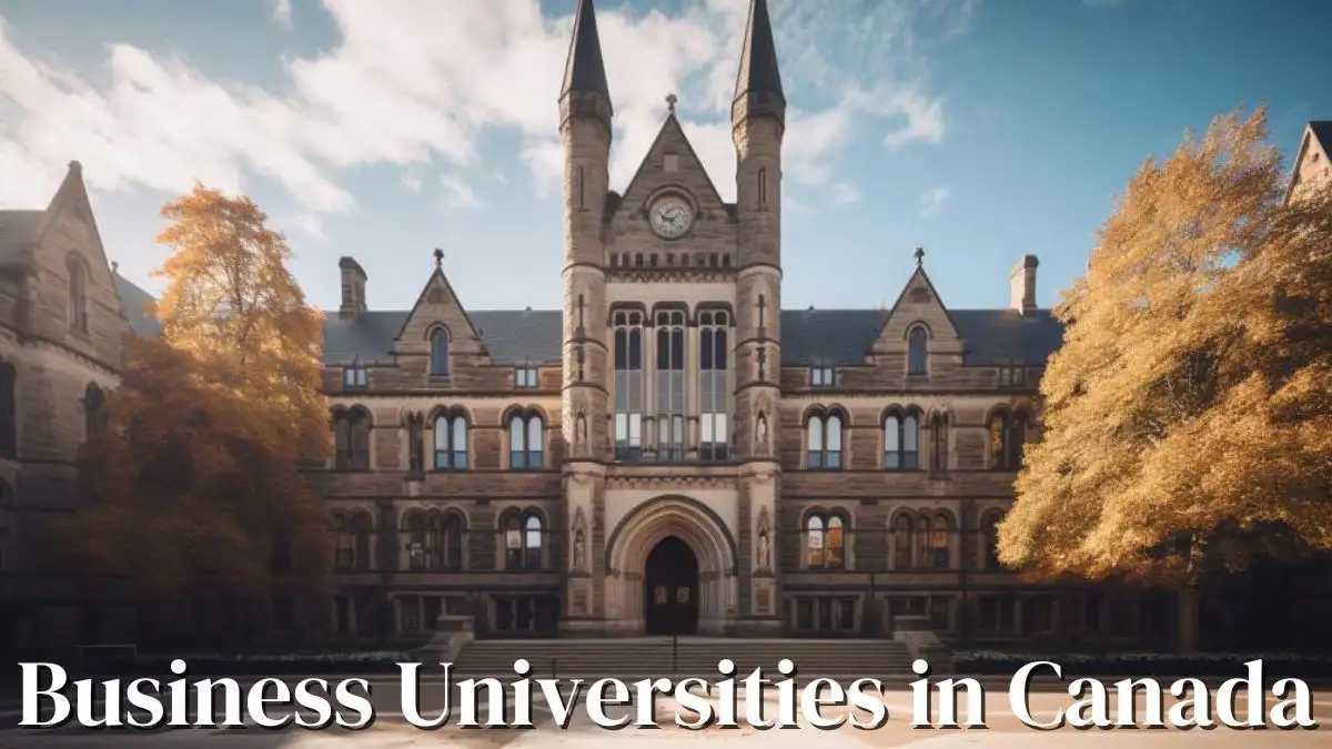 Business Universities in Canada - Top 10 For Aspiring Business Leaders