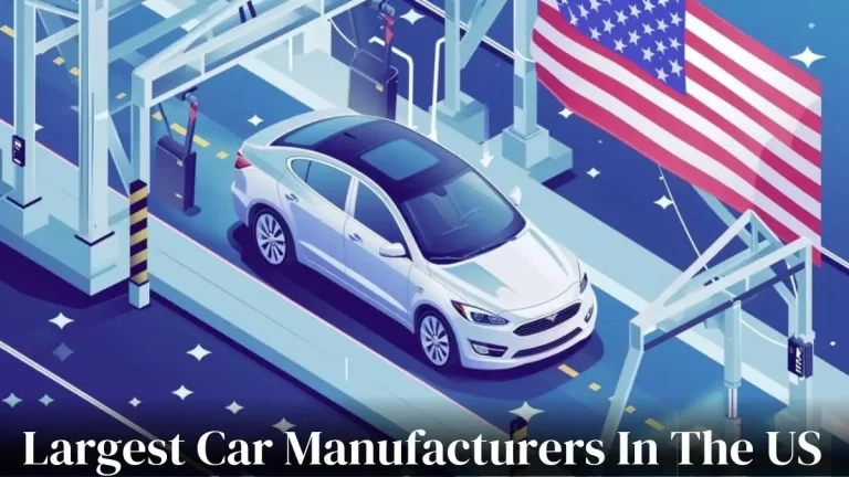 Largest Car Manufacturers in The US - Top 10 Driving Dominance