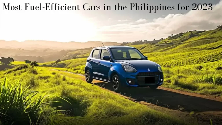 Most Fuel-Efficient Cars in the Philippines for 2023 - Top 10 with Style, Comfort and Performance