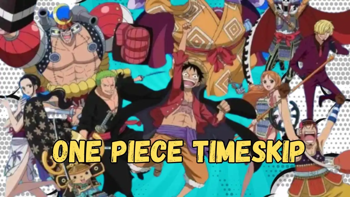 One Piece Timeskip, When Does the One Piece Time Skip Happen?