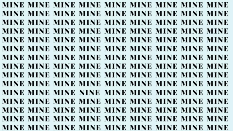 Observation Skill Test: If you have Eagle Eyes find the word Nine among Mine in 8 Secs