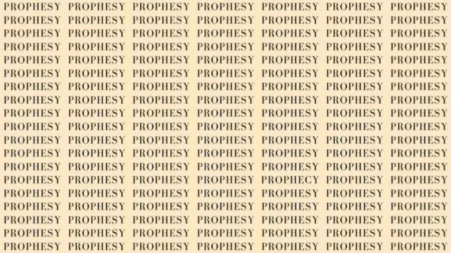 Observation Skill Test: If you have Eagle Eyes find the word Prophecy among Prophesy in 10 Secs
