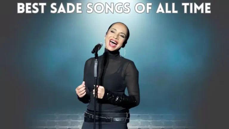 Best Sade Songs of All Time - Top 10 with Soulful Lyrics