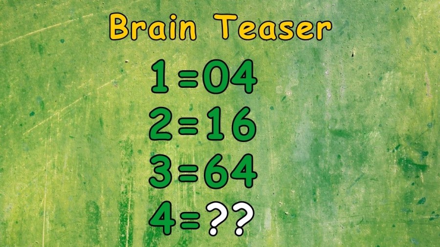 Brain Teaser: If 1=4, 2=16, 3=64, 4=? Solve This Logic Math Puzzle