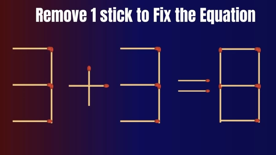 Brain Teaser Matchstick Puzzle - Remove 1 Matchstick to Fix this Equation in 20 Secs