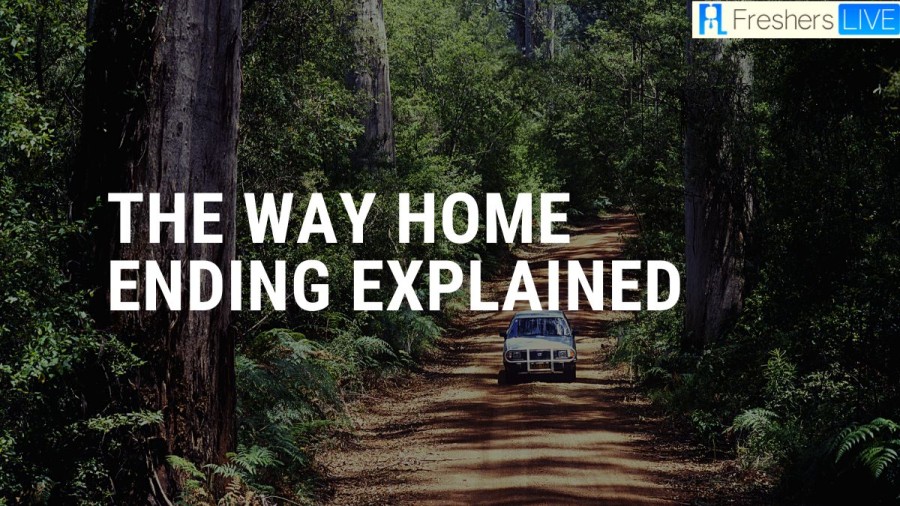 The Way Home Ending explained, How does The Way Home ends?