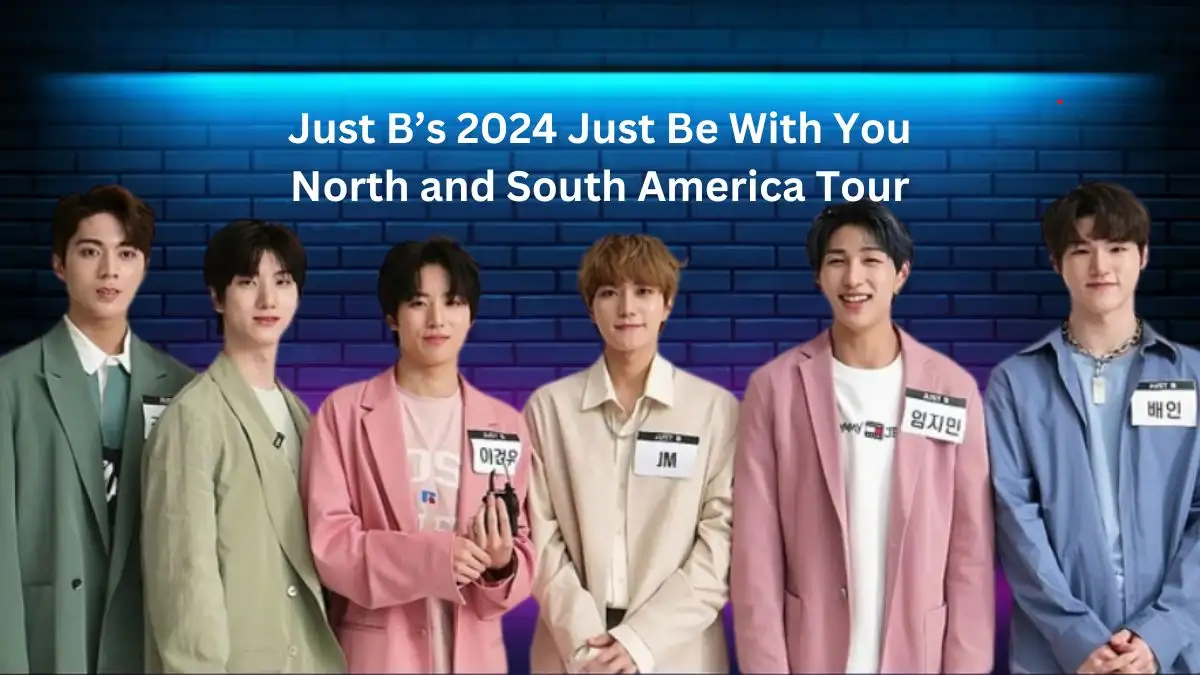 Just B’s 2024 Just Be With You North and South America Tour, How to Get Presle Code Tickets?