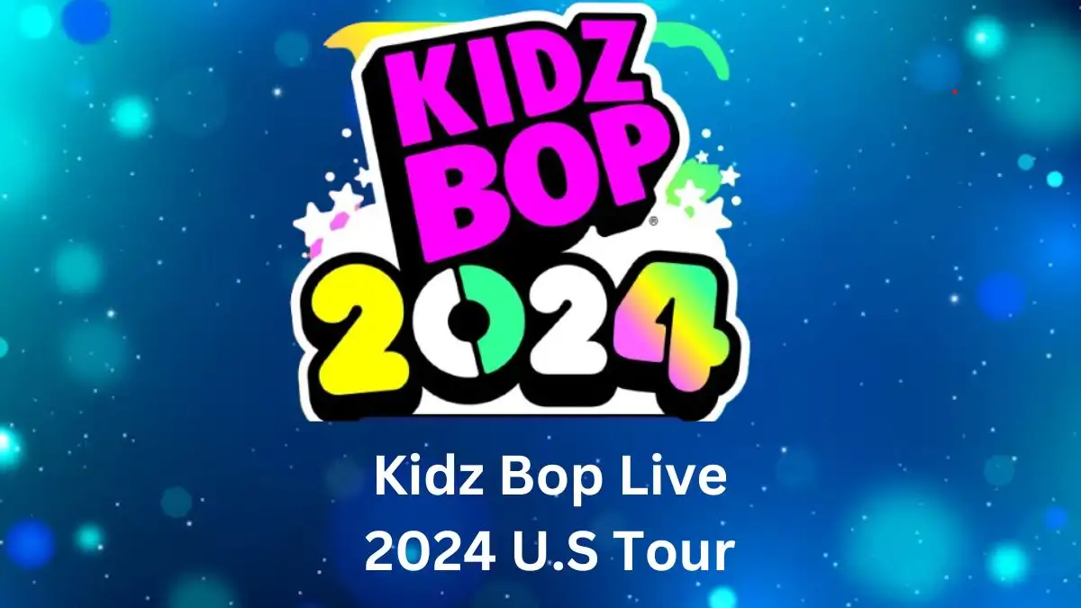 Kidz Bop Live 2024 U.S Tour, How To Get Presale Code Tickets?