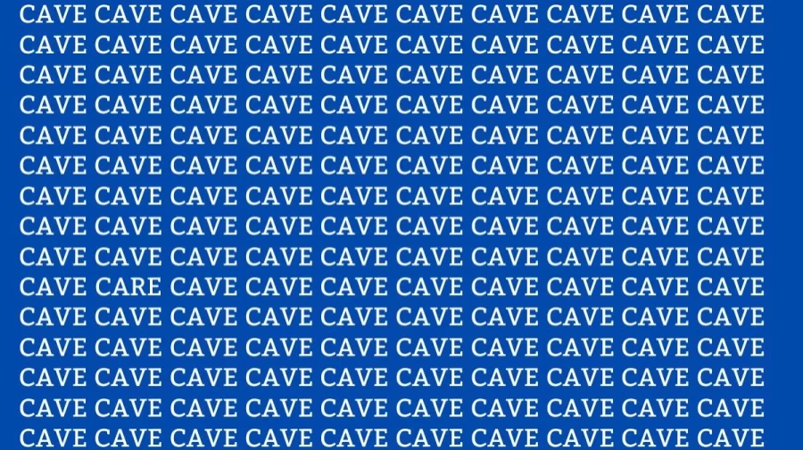 Observation Skill Test: Can you find the Word Care among Cave in 10 Seconds?