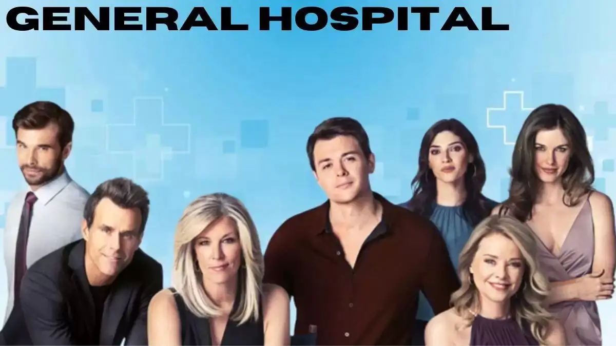 General Hospital Spoilers Next Week, General Hospital Wiki, Cast, and More