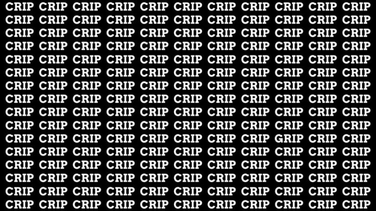 Brain Teaser: If you have Hawk Eyes Find the Word Grip among Crip in 15 Secs
