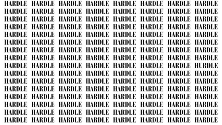 Brain Test: If you have Eagle Eyes Find the Word Hurdle among Hardle in 18 Secs