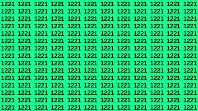 Observation Brain Test: If you have Keen Eyes Find the Number 1227 among 1221 in 15 Secs