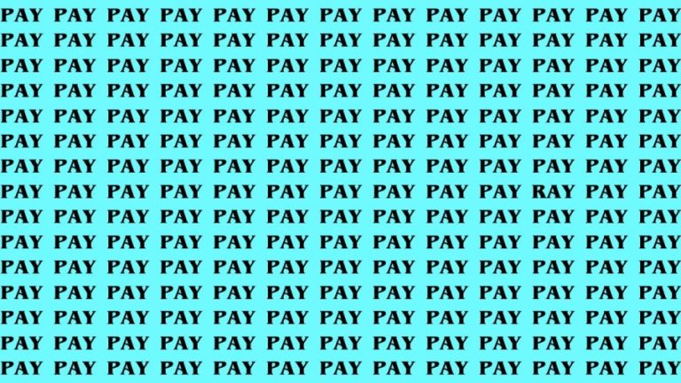 Brain Teaser: If you have Hawk Eyes Find the Word Ray among Pay in 15 Secs