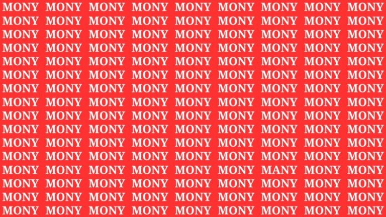 Brain Test: If you have Hawk Eyes Find the Word Many among Mony in 18 Secs