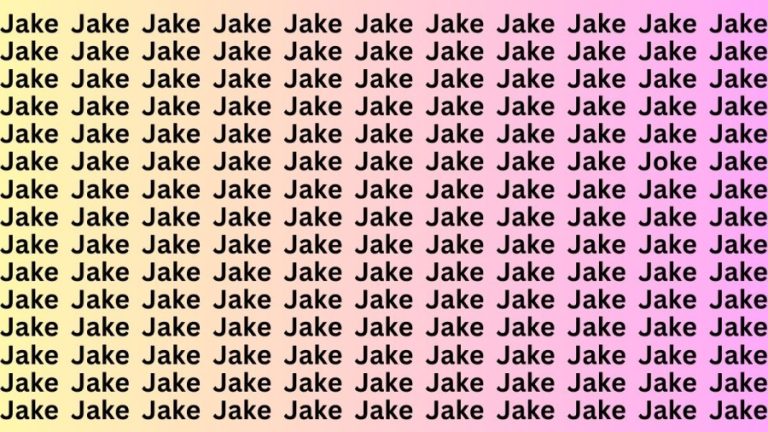 Observation Skills Test : If you have Eagle Eyes Find the Word Joke among Jake in 12 Secs
