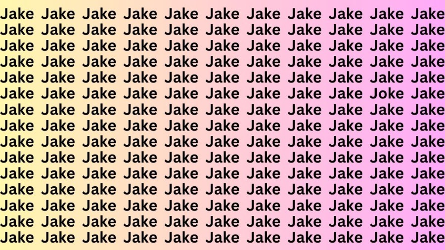 Observation Skills Test : If you have Eagle Eyes Find the Word Joke among Jake in 12 Secs