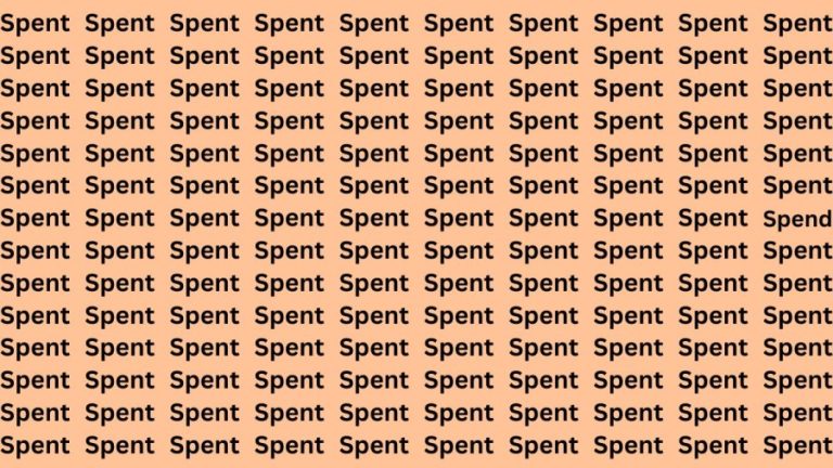 Observation Skills Test : If you have Sharp Eyes Find the word Spent among Spend in 14 Secs
