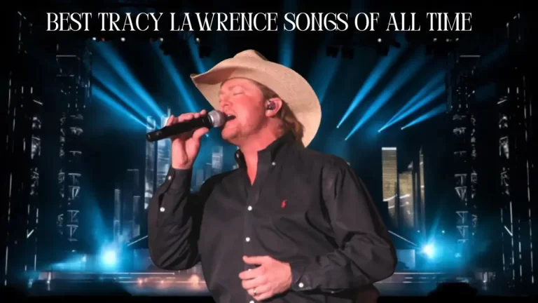 Best Tracy Lawrence Songs of all time - Top 10 Timeless Melodies