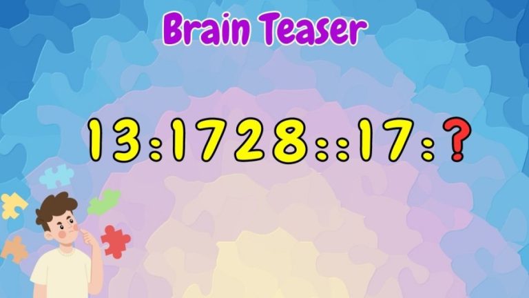 Brain Teaser: Find the Next Term 13:1728::17:?