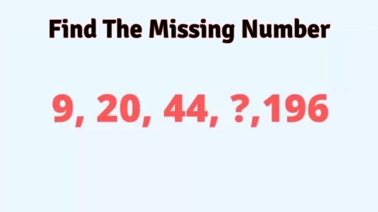 Brain Teaser Math Puzzle: 9, 20, 44, ?, 196 Find the Missing Number
