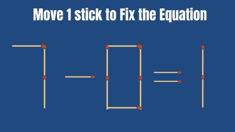 Brain Teaser: Move 1 Stick and Fix the Equation 7-0=1