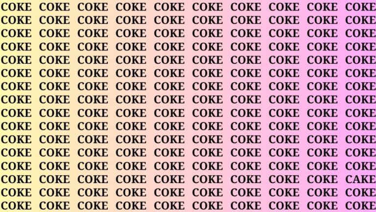 Brain Test: If you have Eagle Eyes Find the word Cake among Coke in 15 Secs