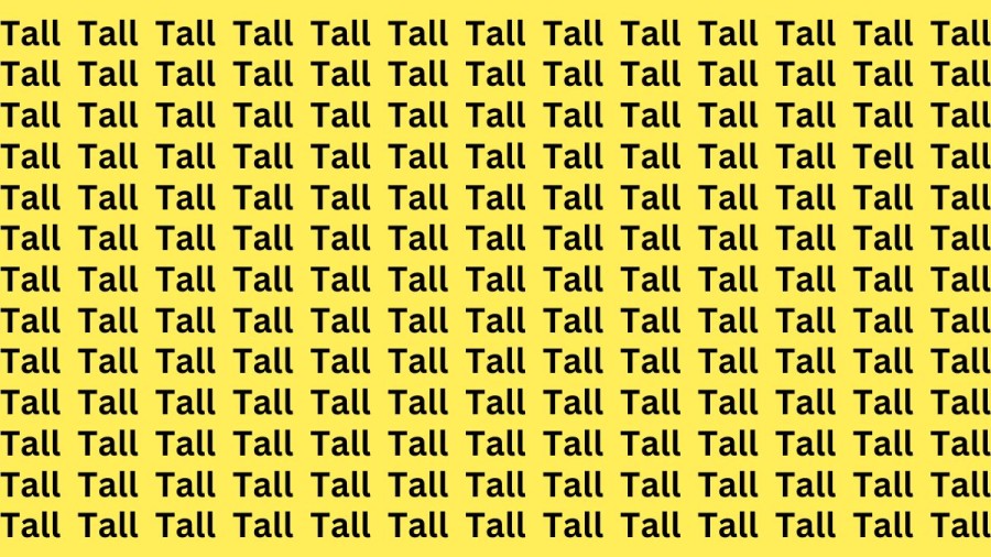 Optical Illusion: If you have Sharp Eyes Find the Word Tell among Tall in 14 Secs