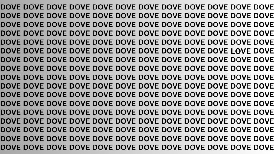 Optical Illusion: If you have Eagle Eyes Find the word LOVE among DOVE in 16 Secs