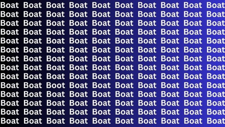 Optical Illusion: If you have Eagle Eyes Find the word Boot among Boat in 16 Secs
